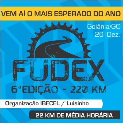 Vem aí 6ª Edição Fudex 220km - Nível Avançado.